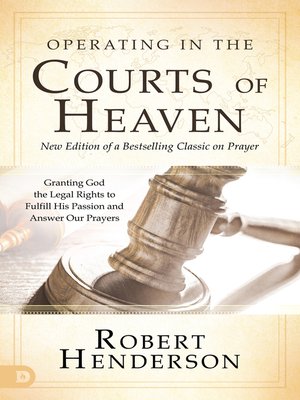 cover image of Operating in the Courts of Heaven (Revised and Expanded)